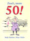 Znači imate 50! -Haskins & Vicelo (What it means to be 50!) - Click Image to Close
